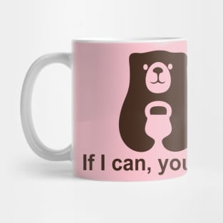 If I can, you can Mug